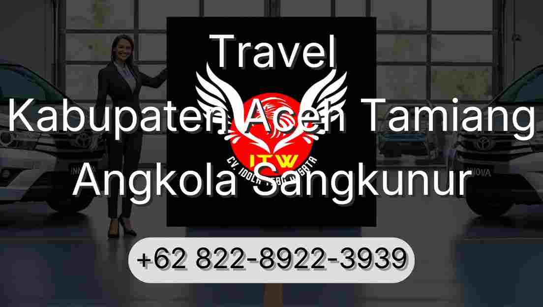 Travel Kabupaten Aceh Tamiang Angkola Sangkunur