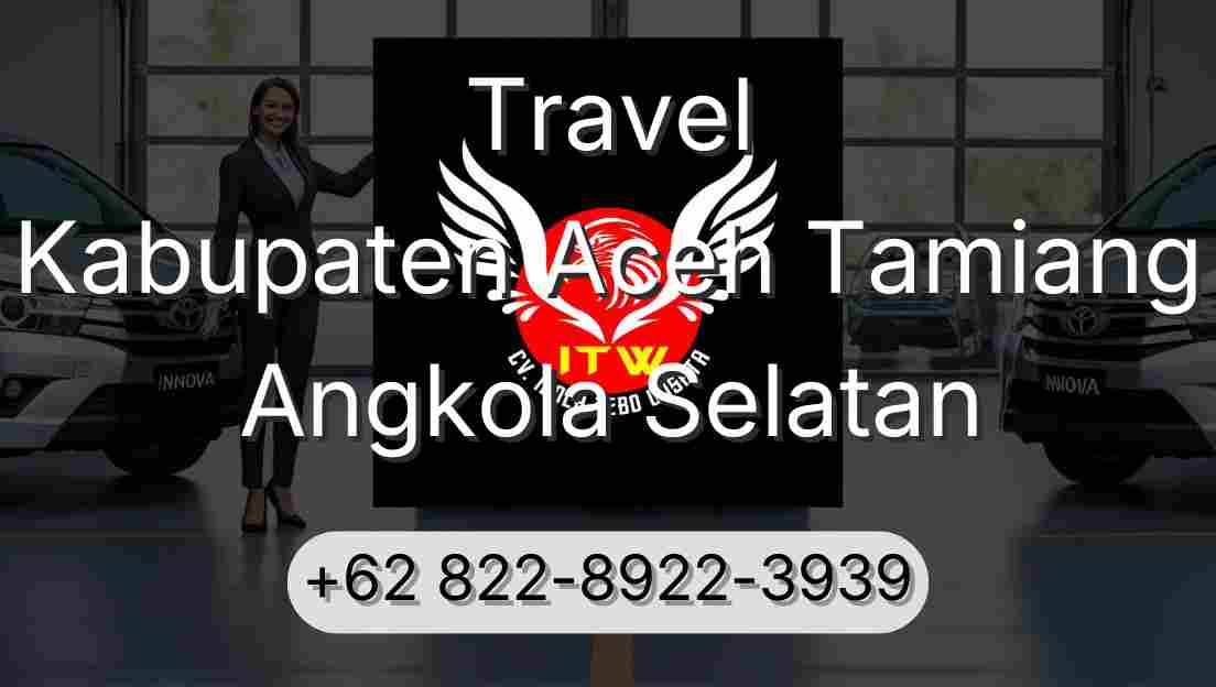 Travel Kabupaten Aceh Tamiang Angkola Selatan