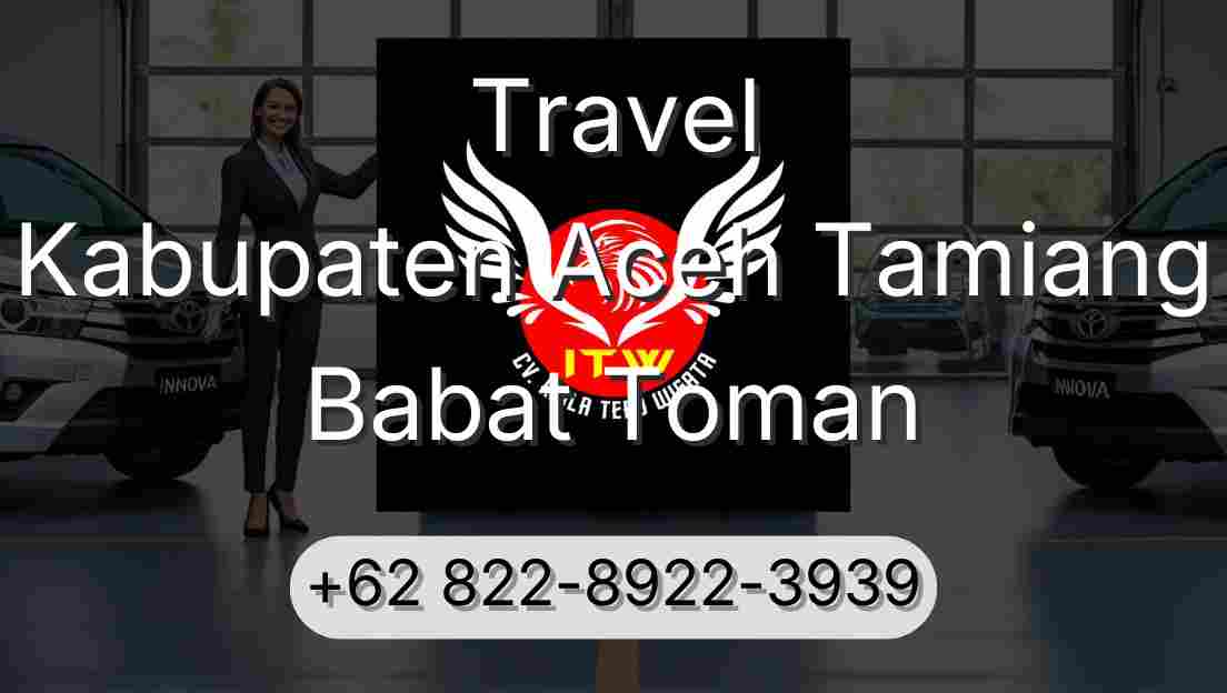 Travel Kabupaten Aceh Tamiang Babat Toman