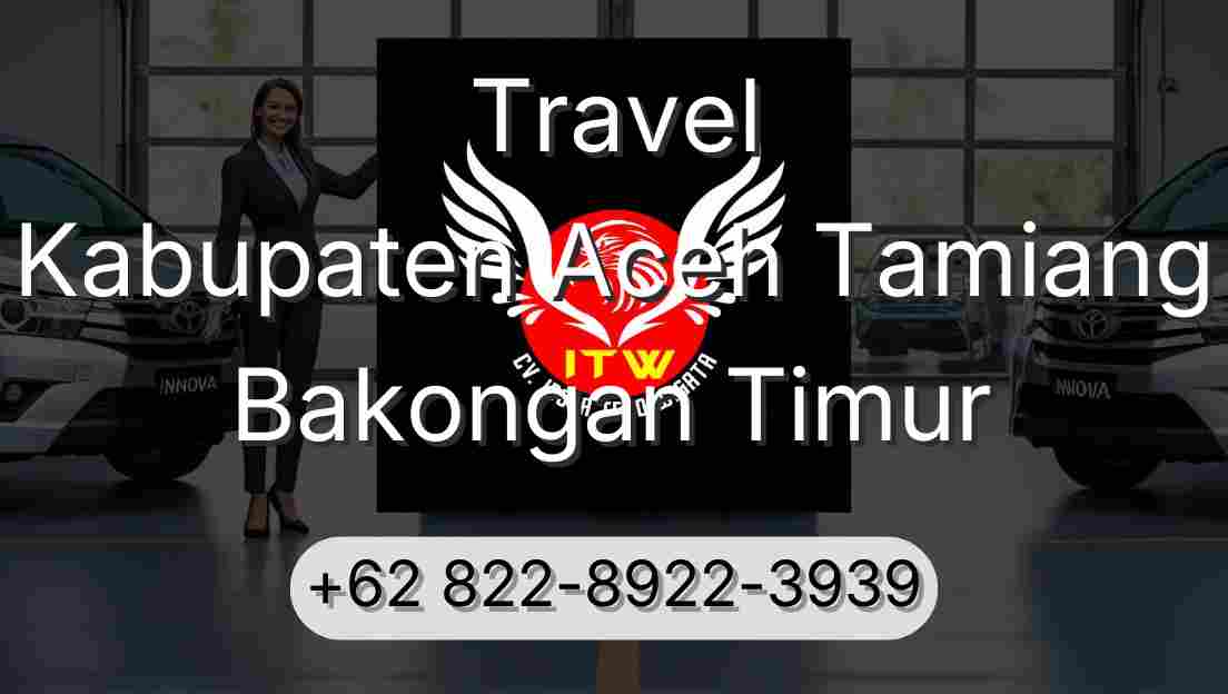 Travel Kabupaten Aceh Tamiang Bakongan Timur