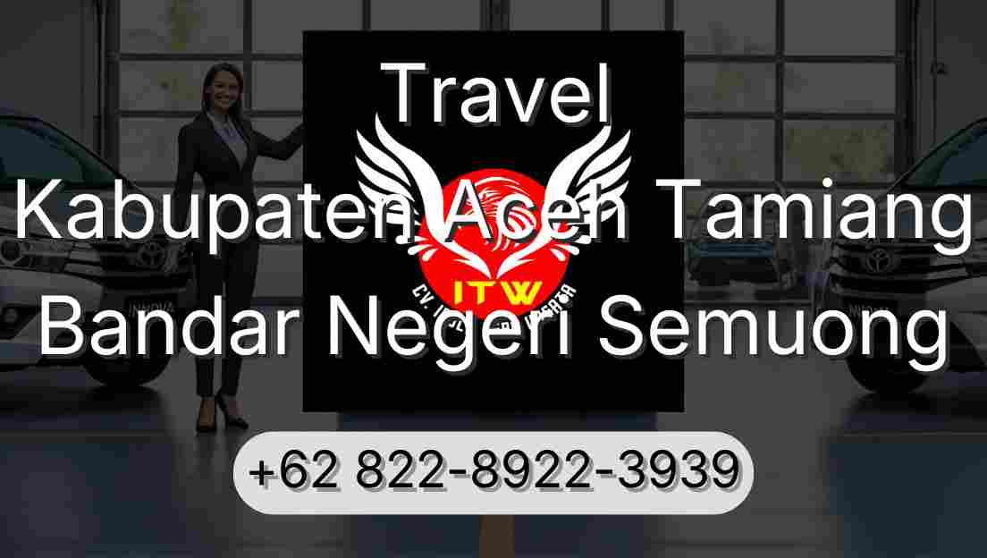 Travel Kabupaten Aceh Tamiang Bandar Negeri Semuong