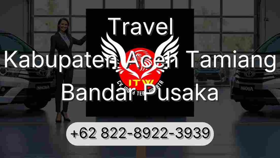 Travel Kabupaten Aceh Tamiang Bandar Pusaka