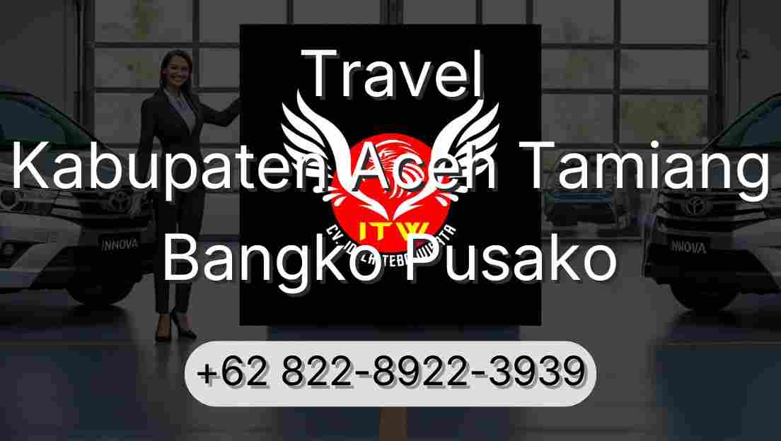 Travel Kabupaten Aceh Tamiang Bangko Pusako