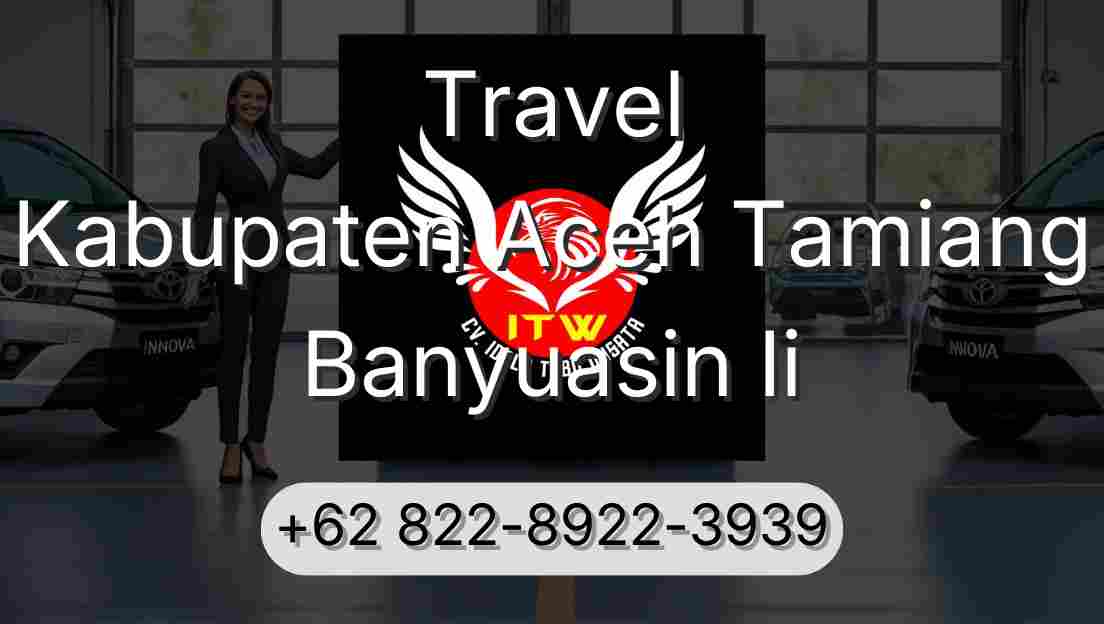 Travel Kabupaten Aceh Tamiang Banyuasin Ii