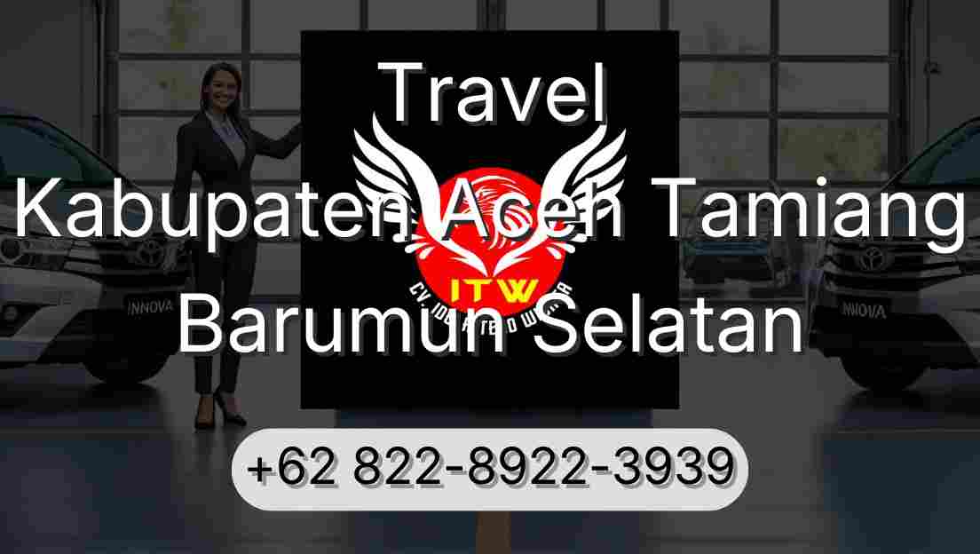 Travel Kabupaten Aceh Tamiang Barumun Selatan
