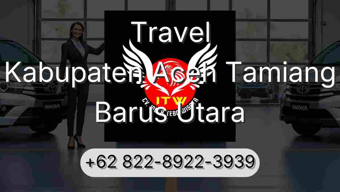 Travel Kabupaten Aceh Tamiang Barus Utara