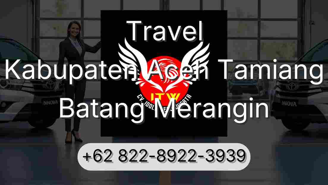 Travel Kabupaten Aceh Tamiang Batang Merangin