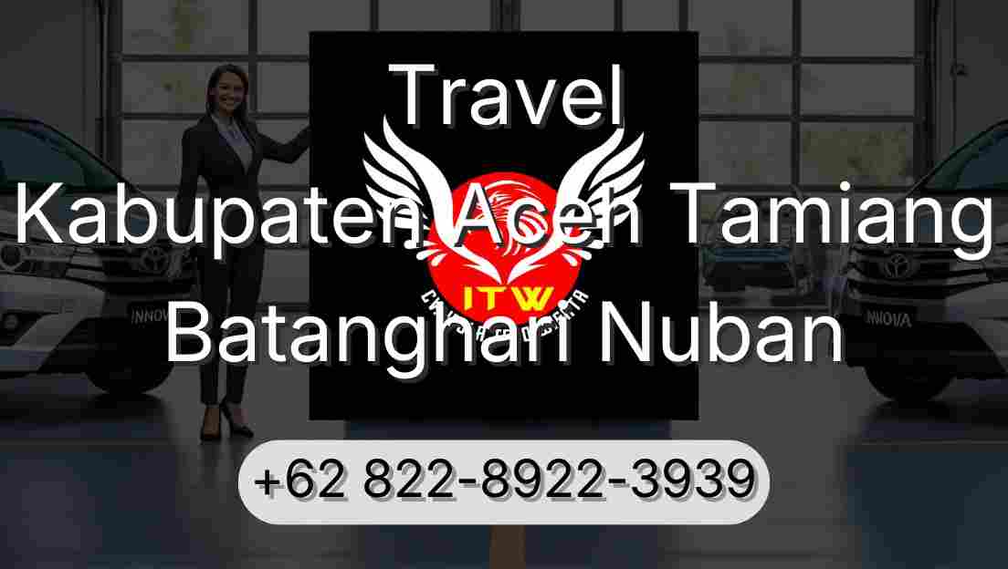 Travel Kabupaten Aceh Tamiang Batanghari Nuban