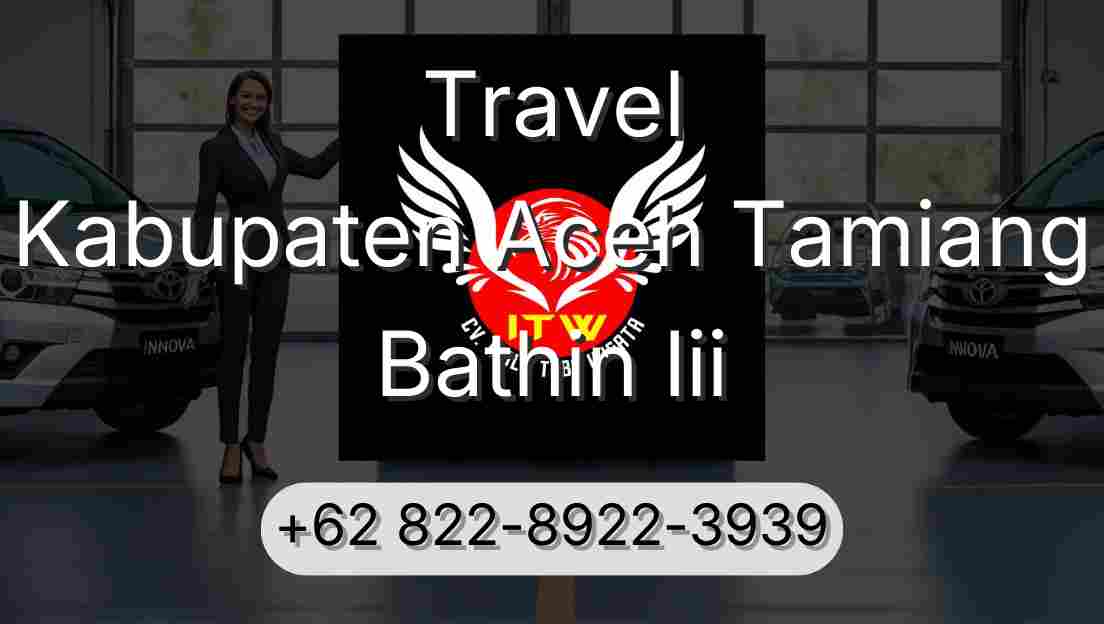 Travel Kabupaten Aceh Tamiang Bathin Iii