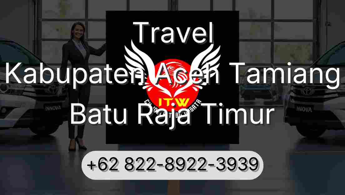 Travel Kabupaten Aceh Tamiang Batu Raja Timur