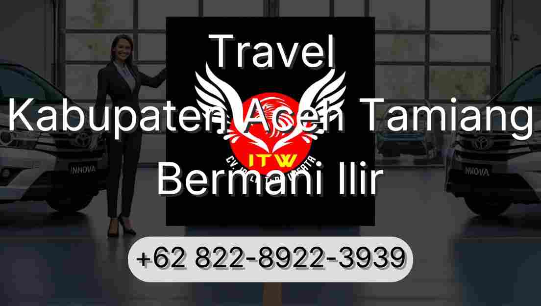Travel Kabupaten Aceh Tamiang Bermani Ilir