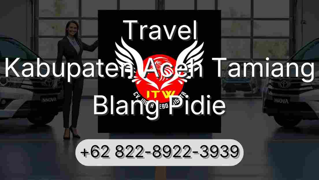 Travel Kabupaten Aceh Tamiang Blang Pidie