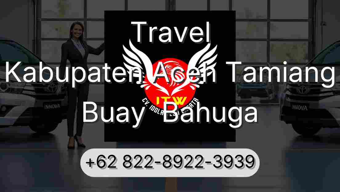 Travel Kabupaten Aceh Tamiang Buay  Bahuga