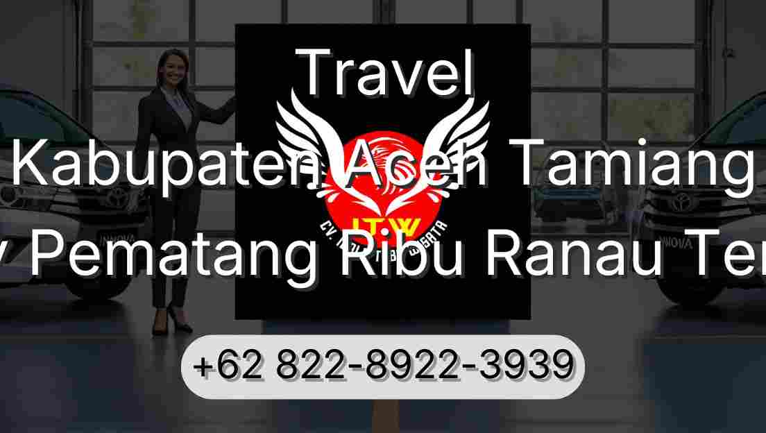 Travel Kabupaten Aceh Tamiang Buay Pematang Ribu Ranau Tengah