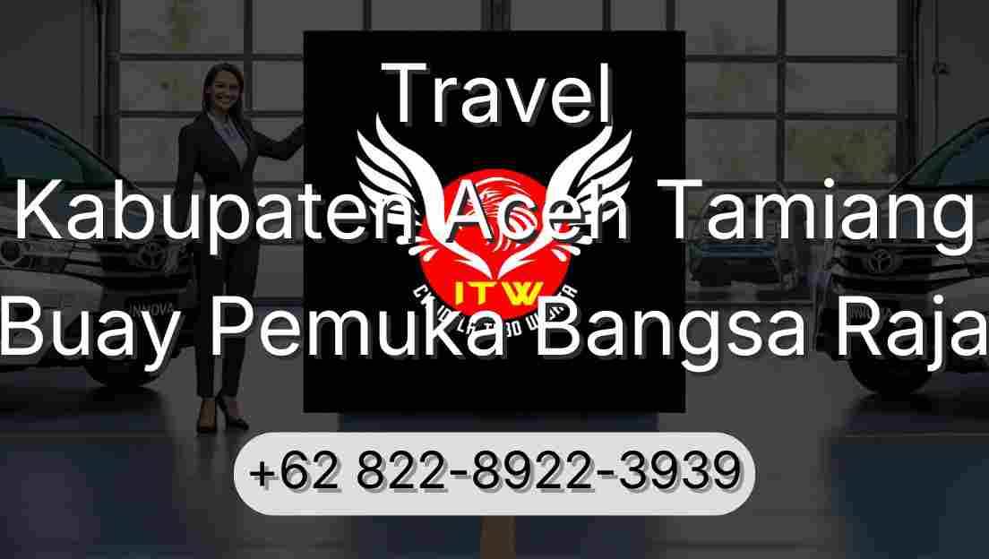 Travel Kabupaten Aceh Tamiang Buay Pemuka Bangsa Raja