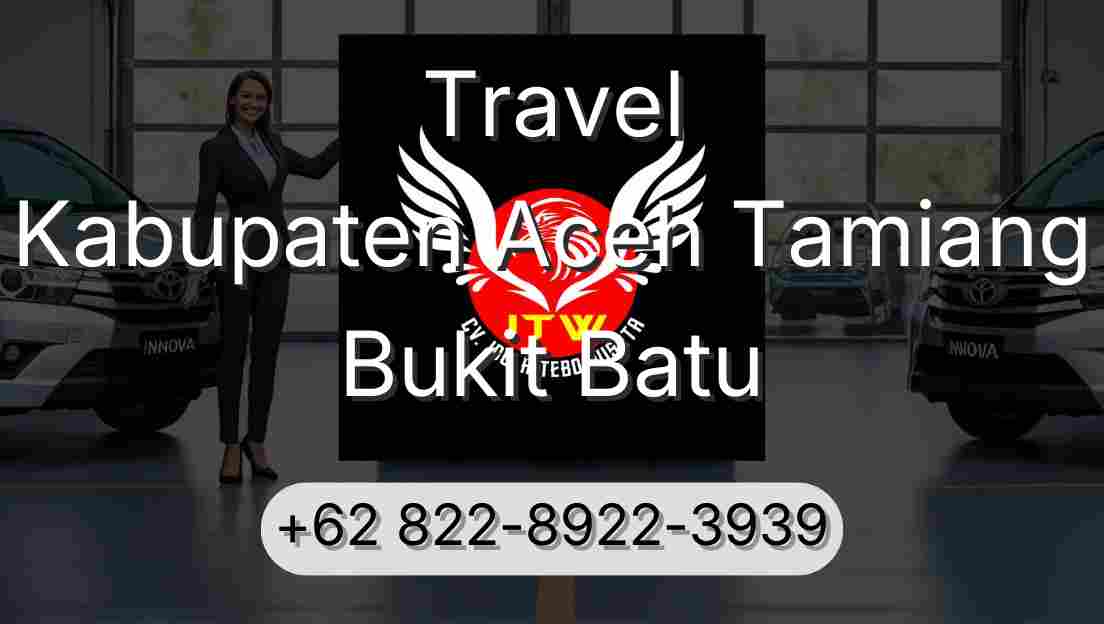 Travel Kabupaten Aceh Tamiang Bukit Batu