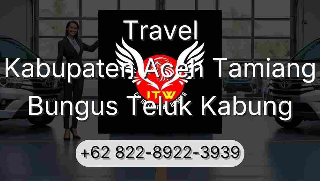 Travel Kabupaten Aceh Tamiang Bungus Teluk Kabung