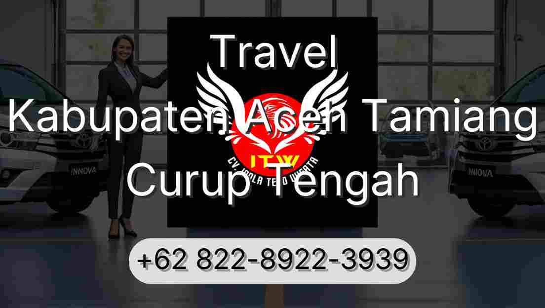 Travel Kabupaten Aceh Tamiang Curup Tengah