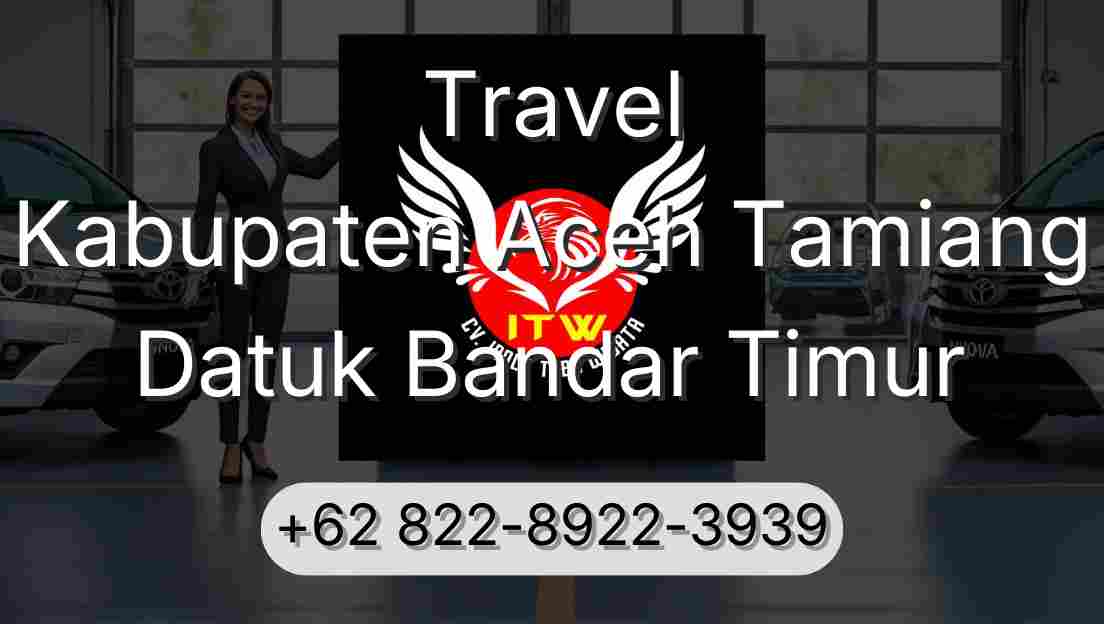 Travel Kabupaten Aceh Tamiang Datuk Bandar Timur