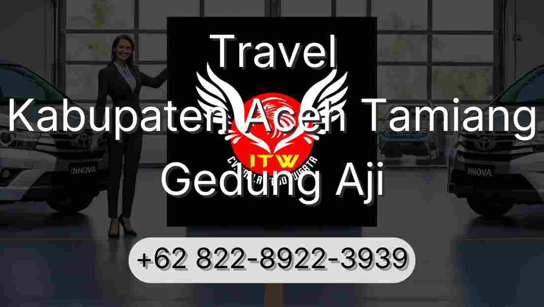 Travel Kabupaten Aceh Tamiang Gedung Aji