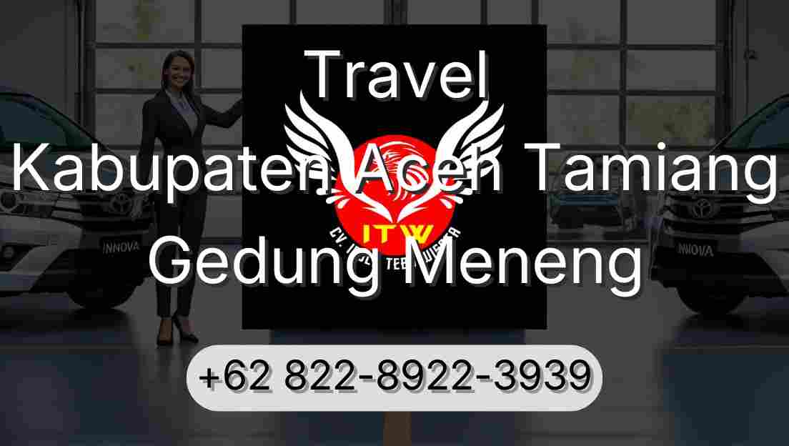 Travel Kabupaten Aceh Tamiang Gedung Meneng