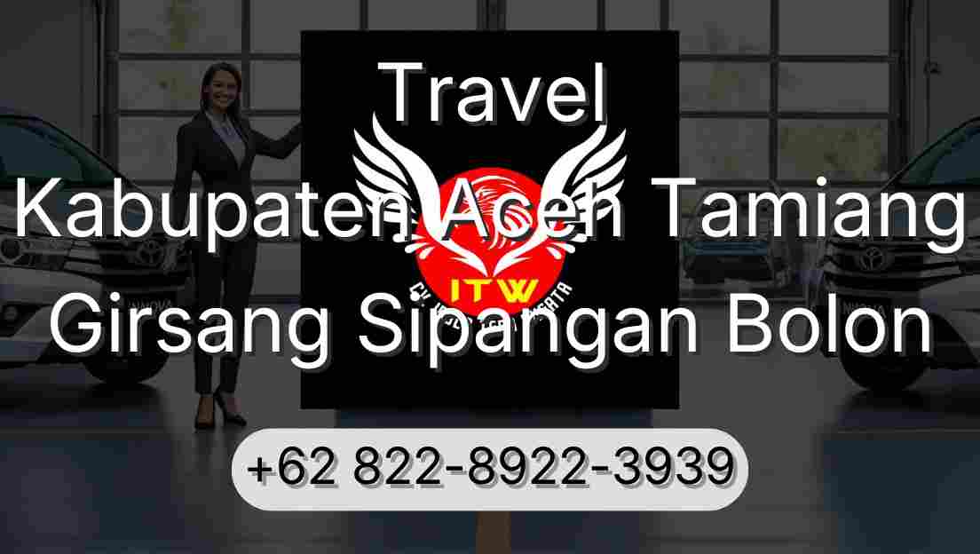 Travel Kabupaten Aceh Tamiang Girsang Sipangan Bolon