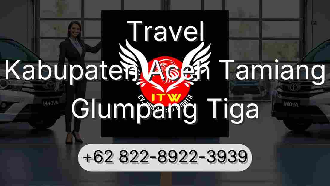 Travel Kabupaten Aceh Tamiang Glumpang Tiga