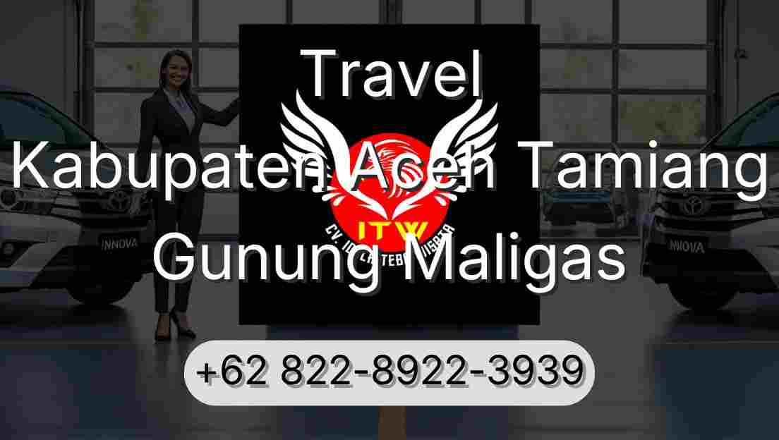 Travel Kabupaten Aceh Tamiang Gunung Maligas