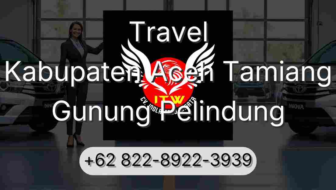 Travel Kabupaten Aceh Tamiang Gunung Pelindung