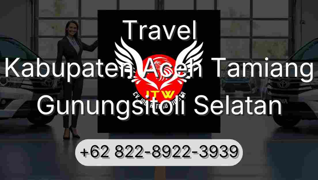 Travel Kabupaten Aceh Tamiang Gunungsitoli Selatan