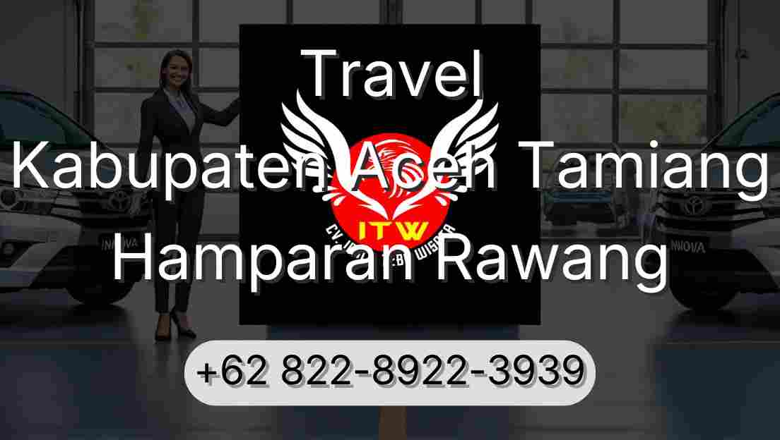 Travel Kabupaten Aceh Tamiang Hamparan Rawang