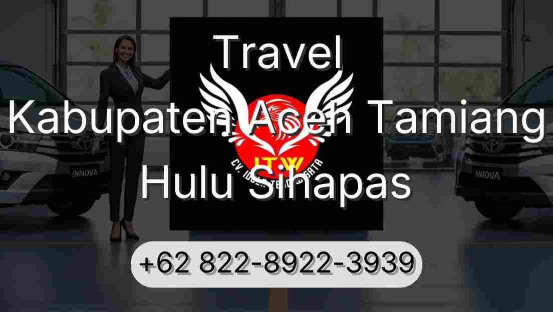 Travel Kabupaten Aceh Tamiang Hulu Sihapas