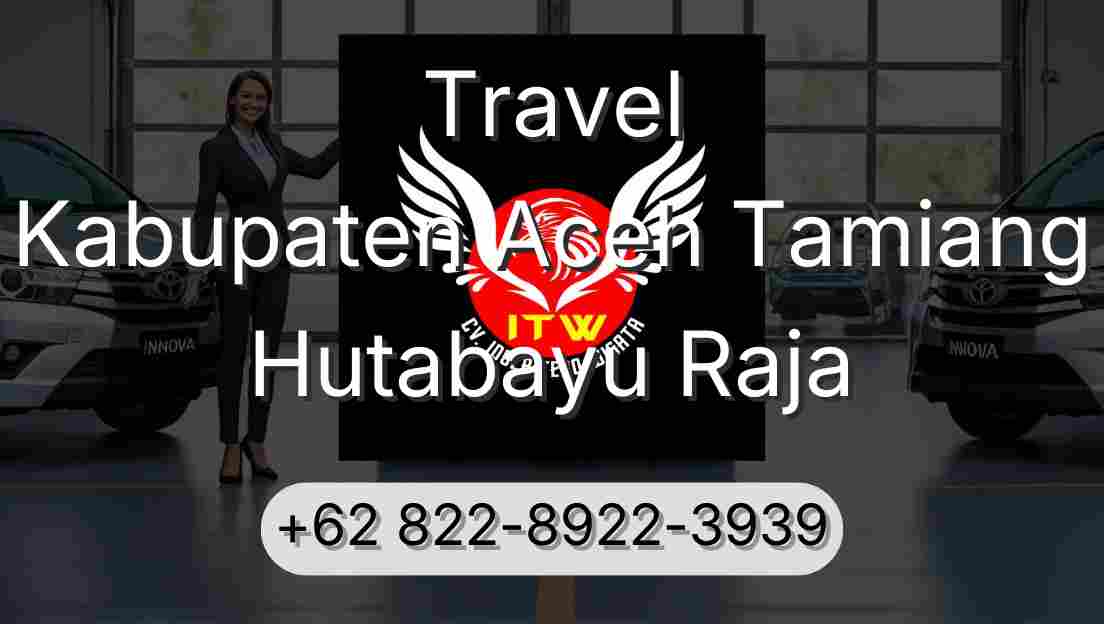 Travel Kabupaten Aceh Tamiang Hutabayu Raja