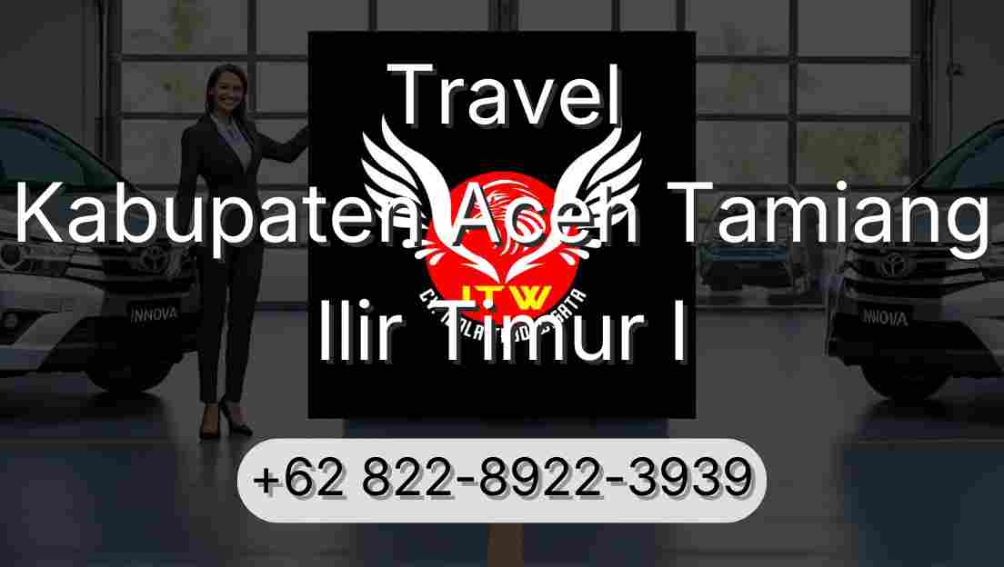 Travel Kabupaten Aceh Tamiang Ilir Timur I