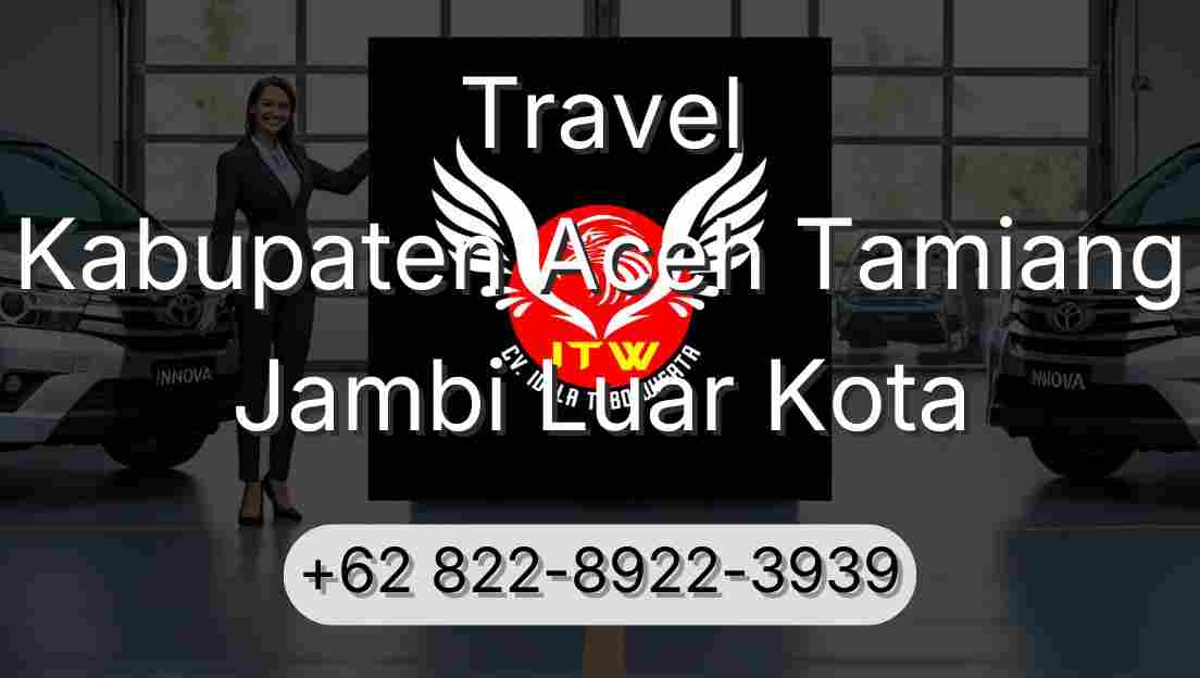 Travel Kabupaten Aceh Tamiang Jambi Luar Kota