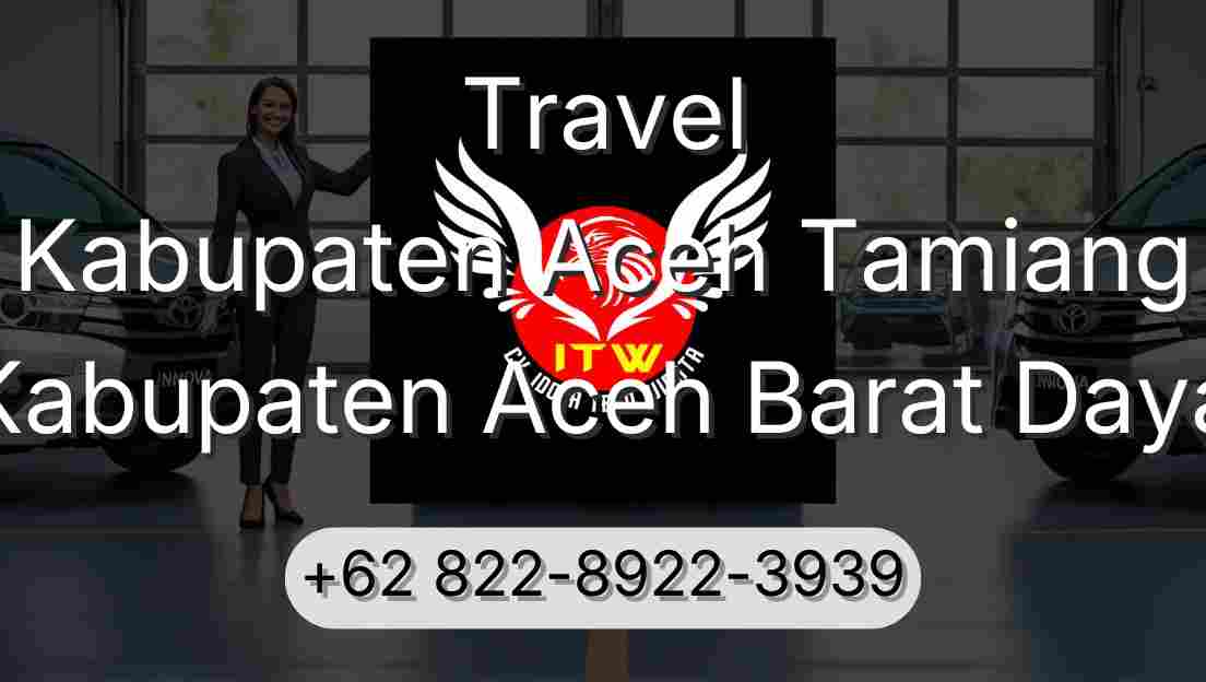Travel Kabupaten Aceh Tamiang Kabupaten Aceh Barat Daya
