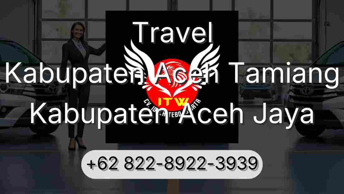 Travel Kabupaten Aceh Tamiang Kabupaten Aceh Jaya
