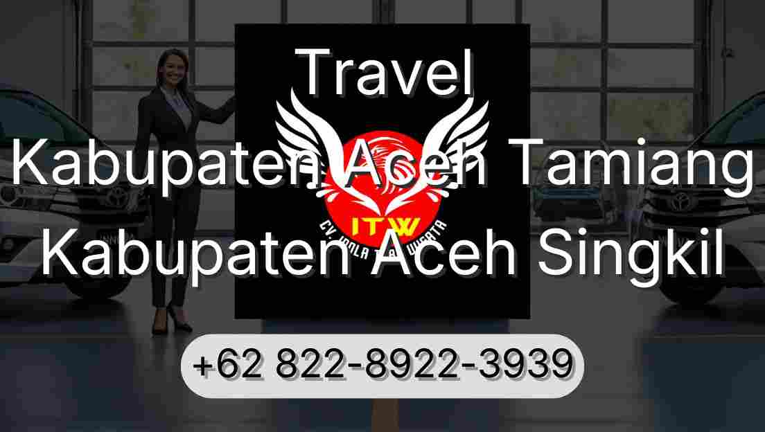 Travel Kabupaten Aceh Tamiang Kabupaten Aceh Singkil