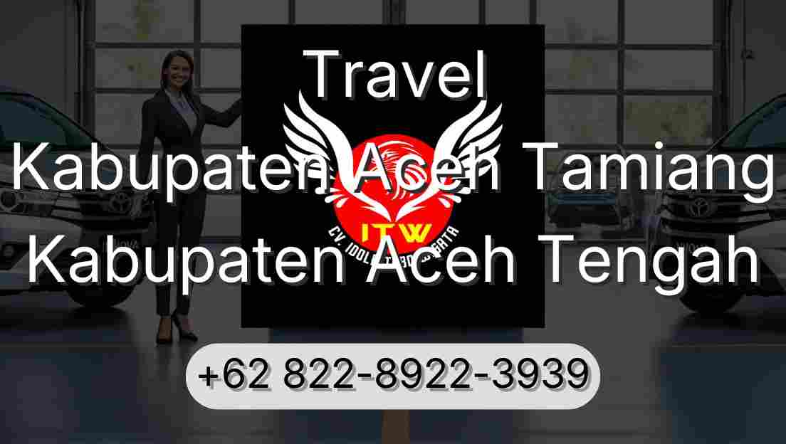 Travel Kabupaten Aceh Tamiang Kabupaten Aceh Tengah