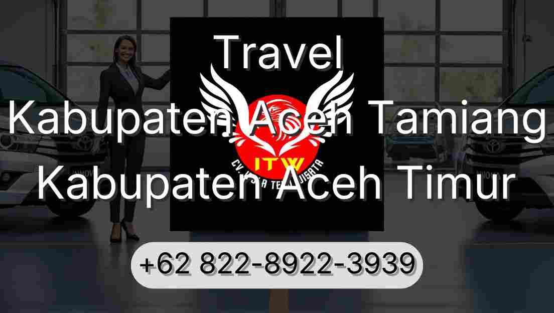 Travel Kabupaten Aceh Tamiang Kabupaten Aceh Timur