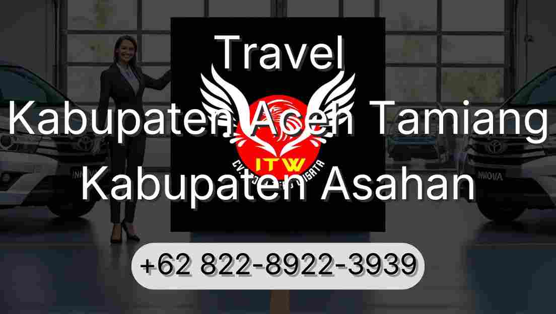 Travel Kabupaten Aceh Tamiang Kabupaten Asahan