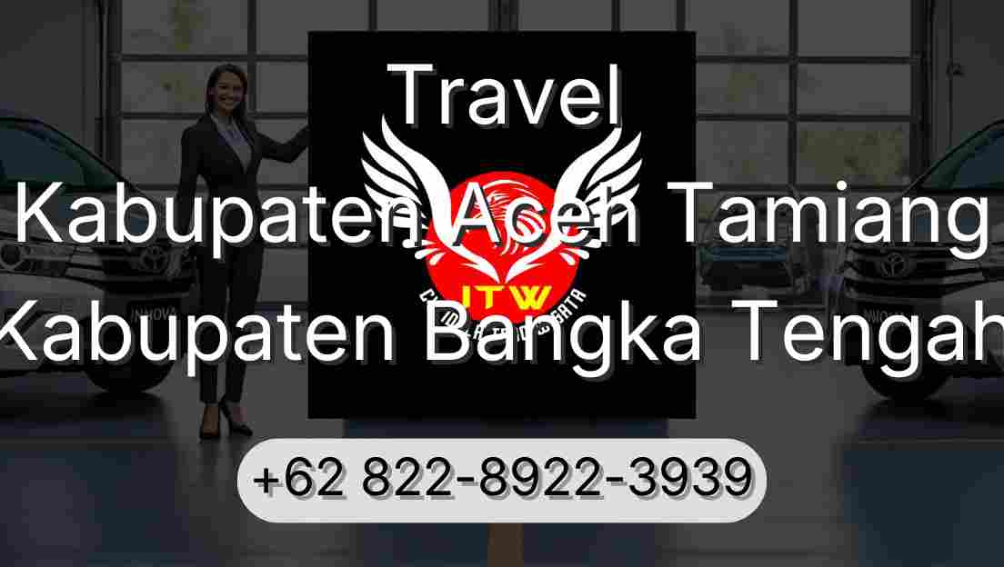 Travel Kabupaten Aceh Tamiang Kabupaten Bangka Tengah