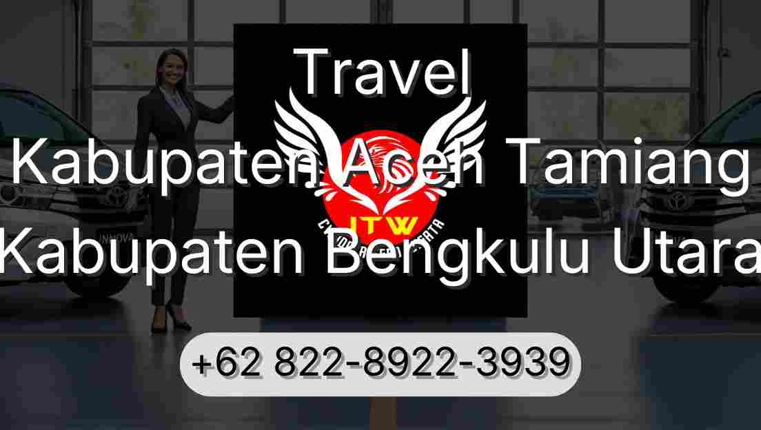 Travel Kabupaten Aceh Tamiang Kabupaten Bengkulu Utara