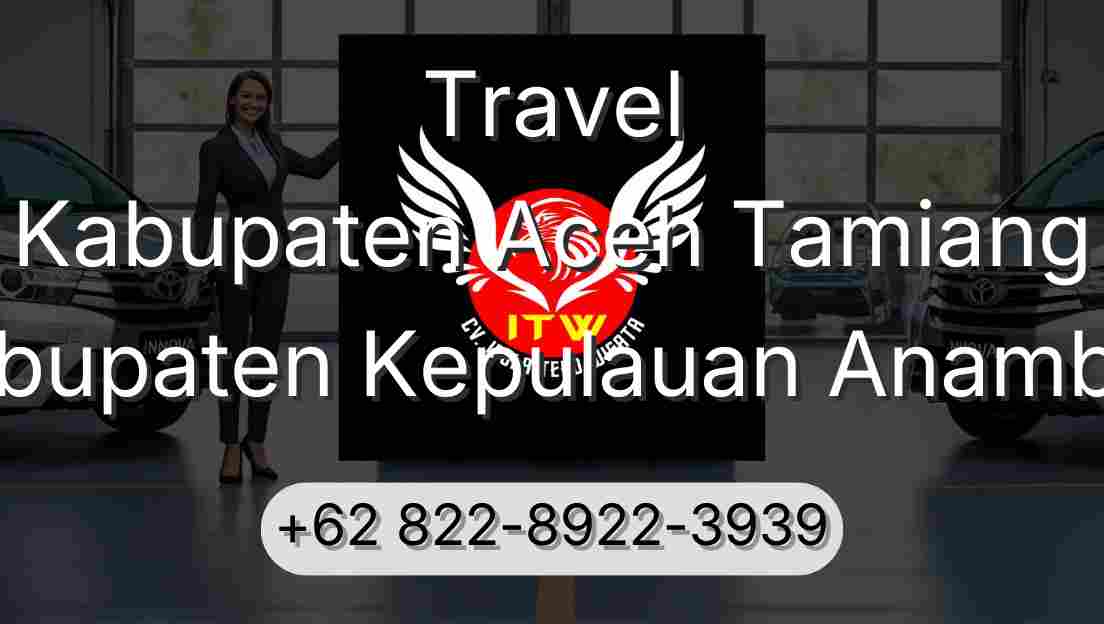Travel Kabupaten Aceh Tamiang Kabupaten Kepulauan Anambas