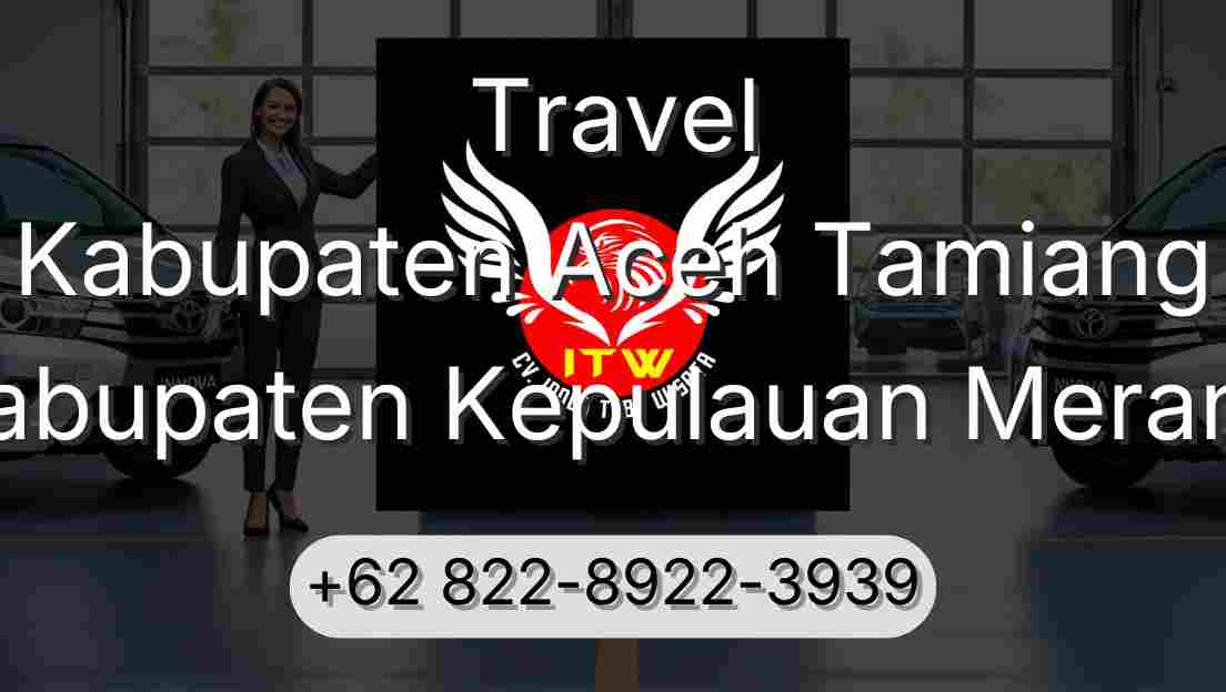 Travel Kabupaten Aceh Tamiang Kabupaten Kepulauan Meranti