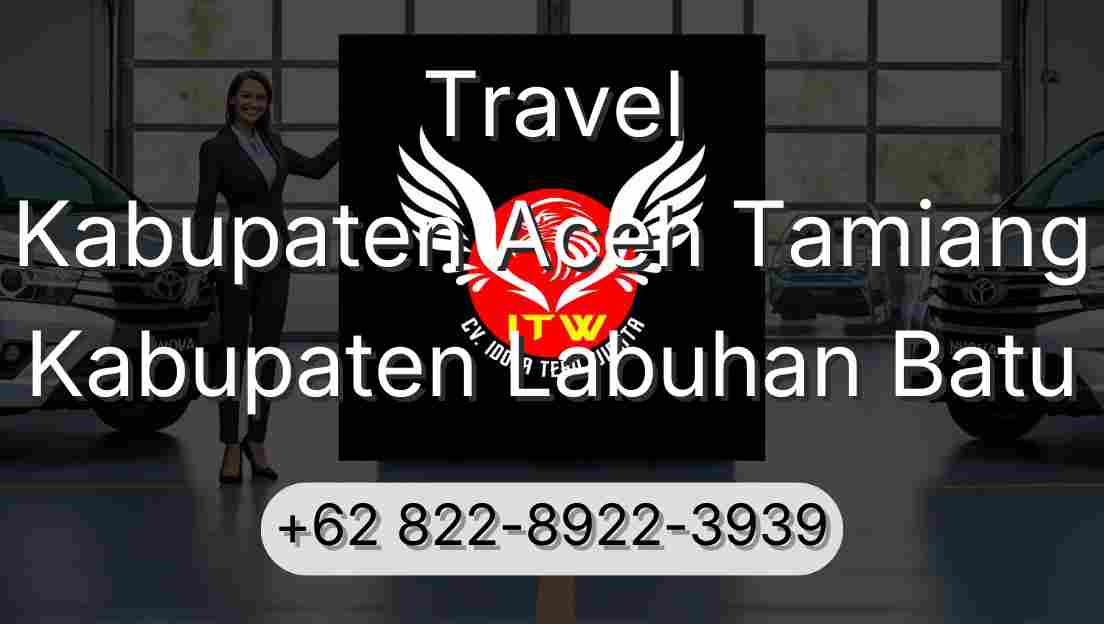 Travel Kabupaten Aceh Tamiang Kabupaten Labuhan Batu