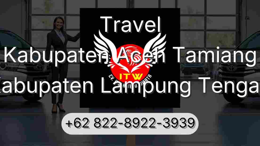 Travel Kabupaten Aceh Tamiang Kabupaten Lampung Tengah
