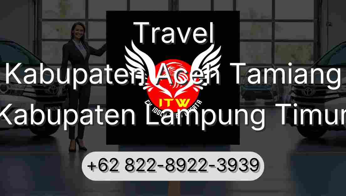 Travel Kabupaten Aceh Tamiang Kabupaten Lampung Timur