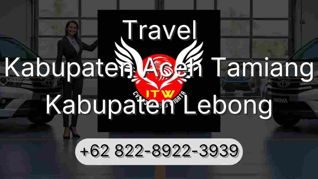 Travel Kabupaten Aceh Tamiang Kabupaten Lebong