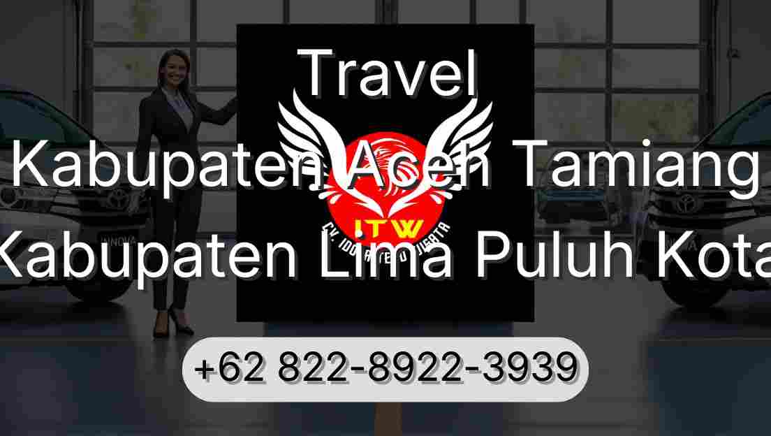 Travel Kabupaten Aceh Tamiang Kabupaten Lima Puluh Kota